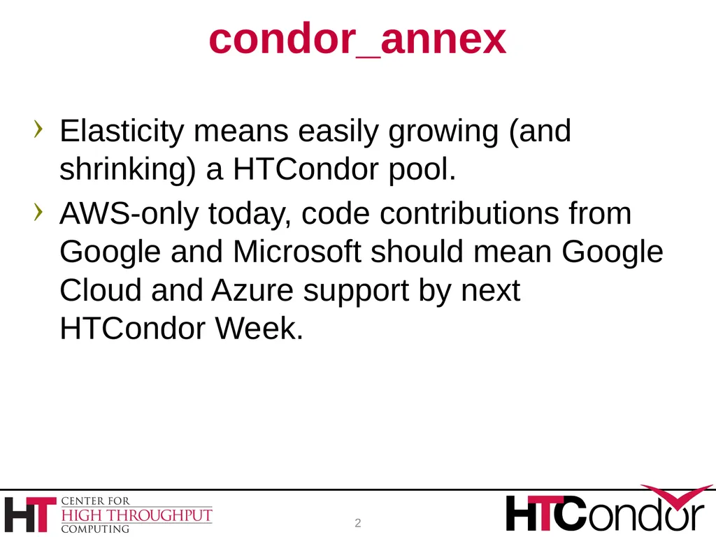 HTCondor Annex Elasticity with the Public Cloud - slide 2 of 23