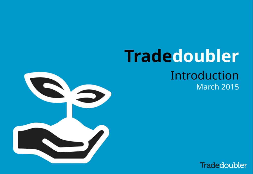 Tradedoubler Introduction March 2015 About - slide 1 of 11