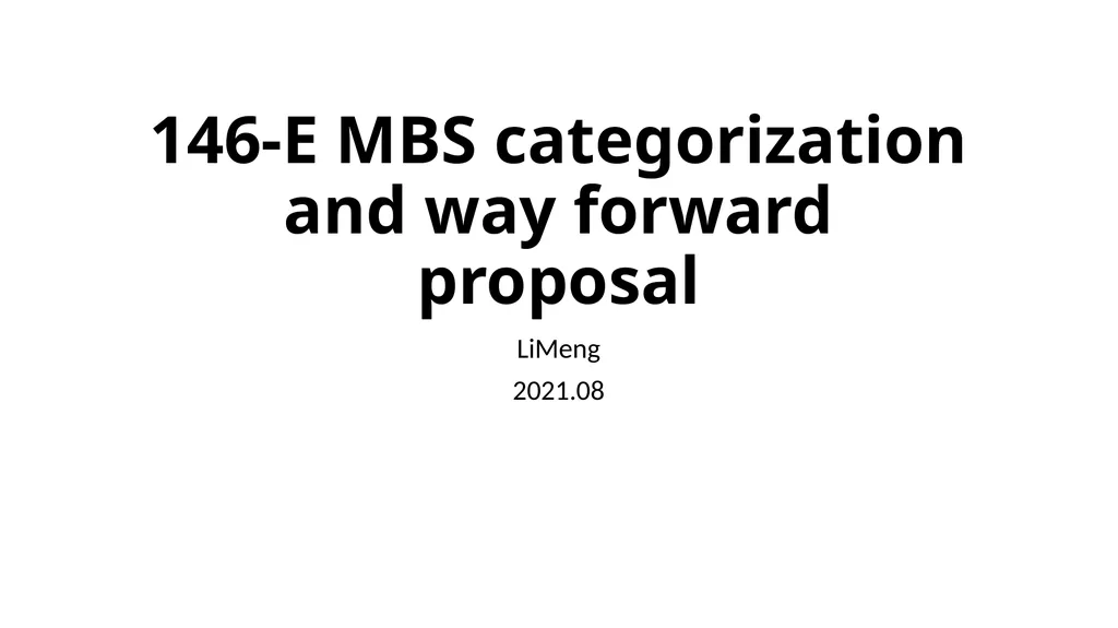146-E MBS categorization and way forward proposal - slide 1 of 42