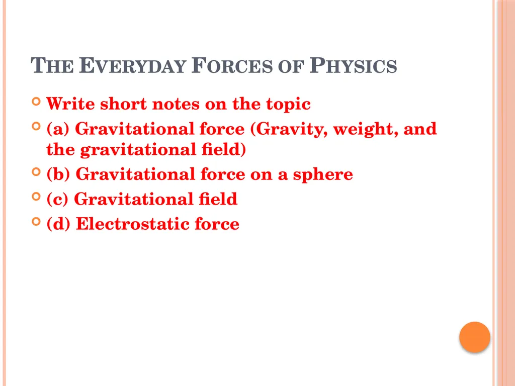 The Everyday Forces of Physics Write short notes