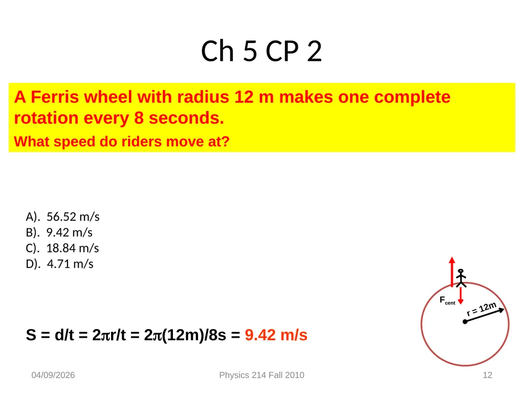 1/30/2013 Physics 214 Fall 2010 1 1D-04 Radial - slide 12 of 12