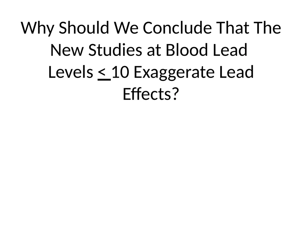 THE CASE AGAINST LOWERING THE ACTION LEVEL FOR - slide 11 of 34