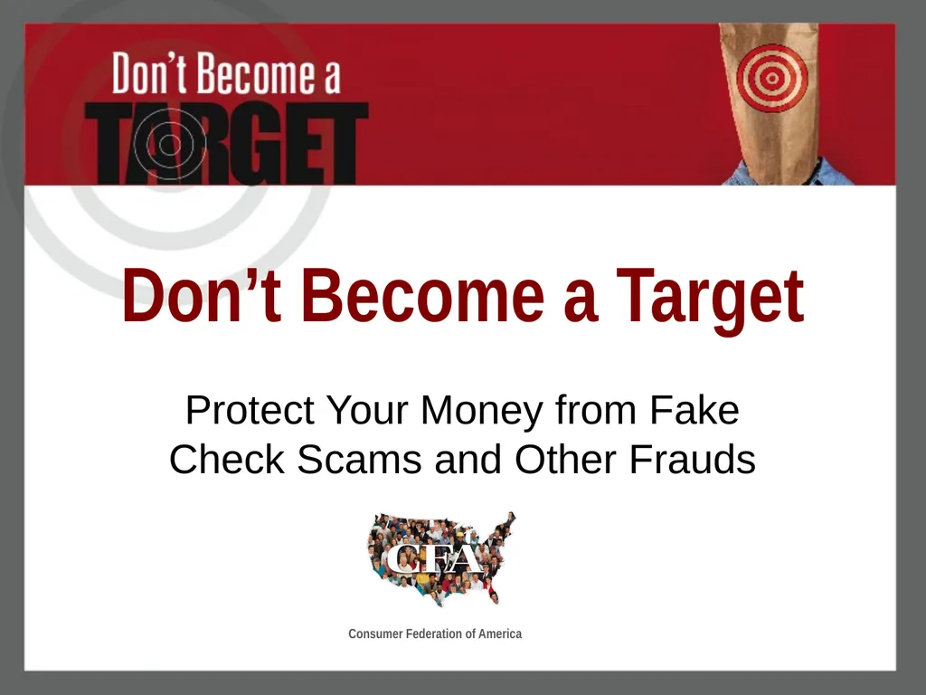 Don’t Become a Target Protect Your Money from Fake - slide 1 of 22