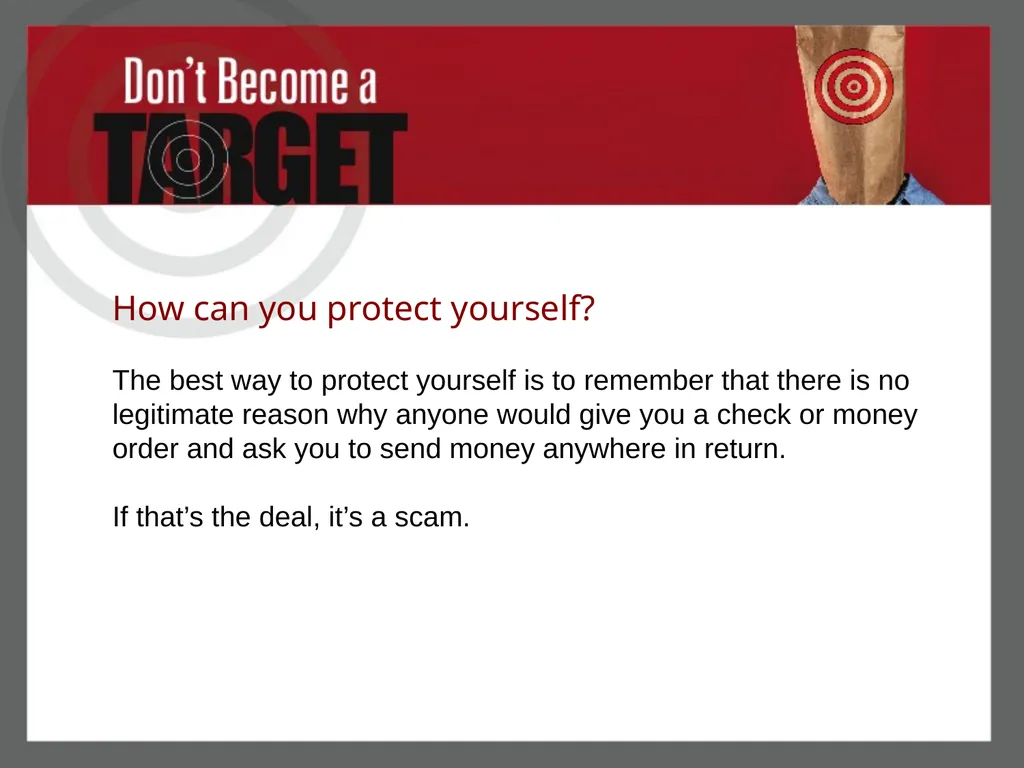 Don’t Become a Target Protect Your Money from Fake - slide 14 of 22
