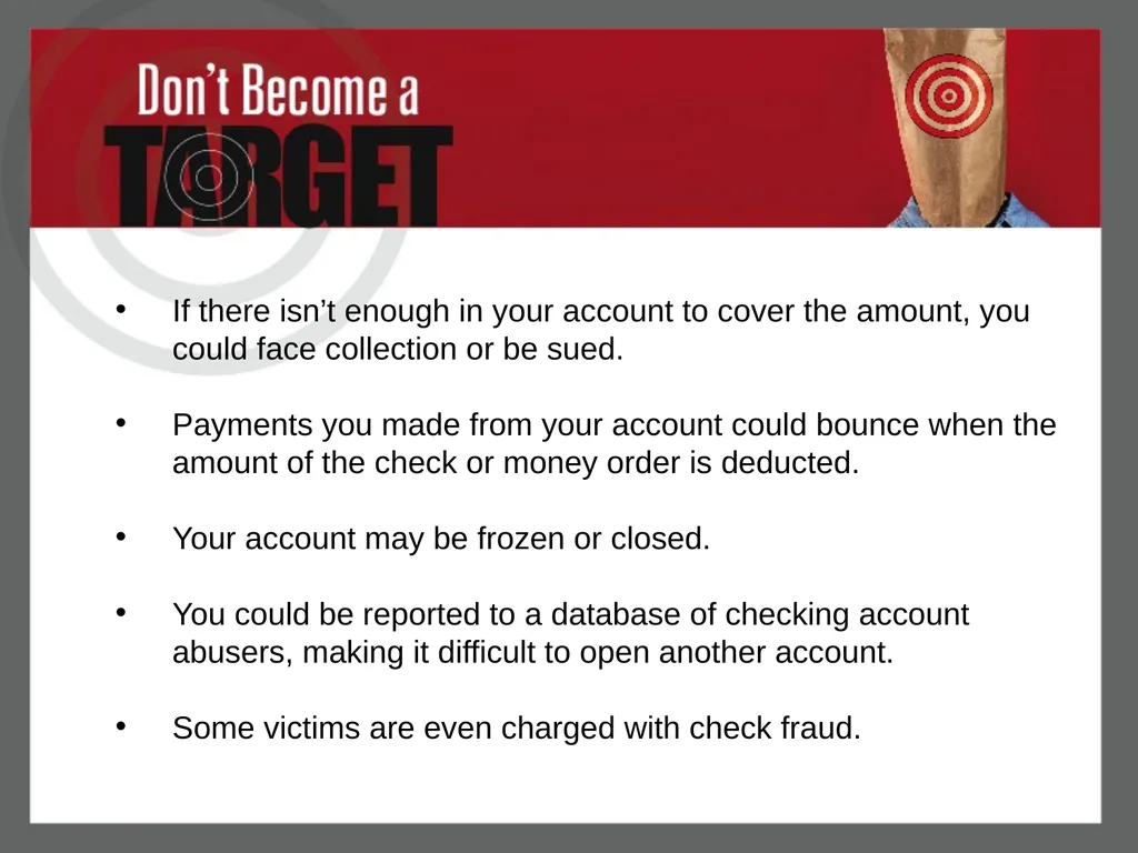 Don’t Become a Target Protect Your Money from Fake - slide 11 of 22