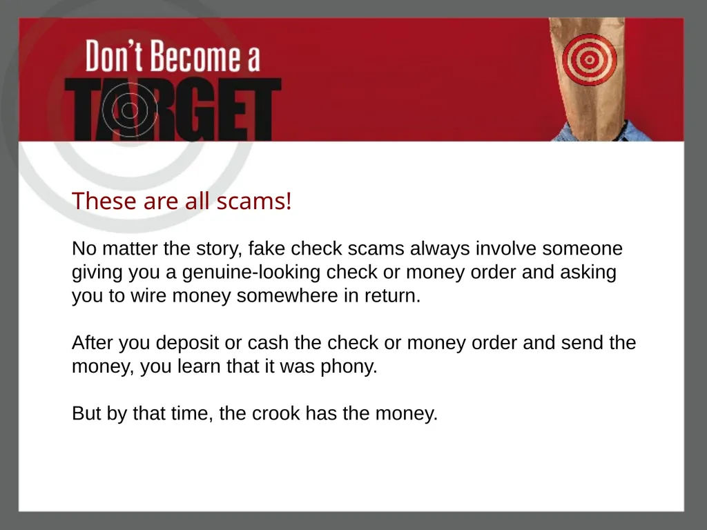 Don’t Become a Target Protect Your Money from Fake - slide 4 of 22