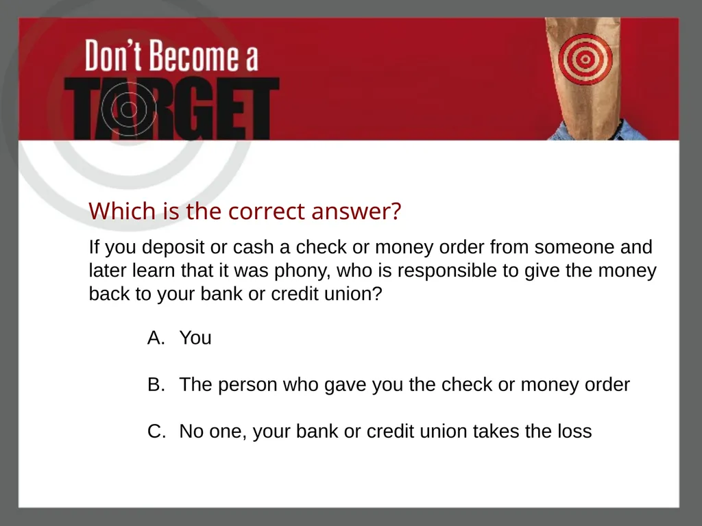 Don’t Become a Target Protect Your Money from Fake - slide 8 of 22