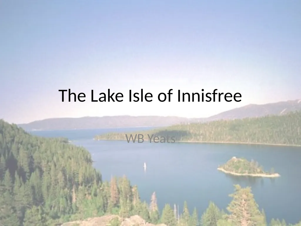 The Lake Isle of Innisfree WB Yeats He remembers - slide 1 of 18