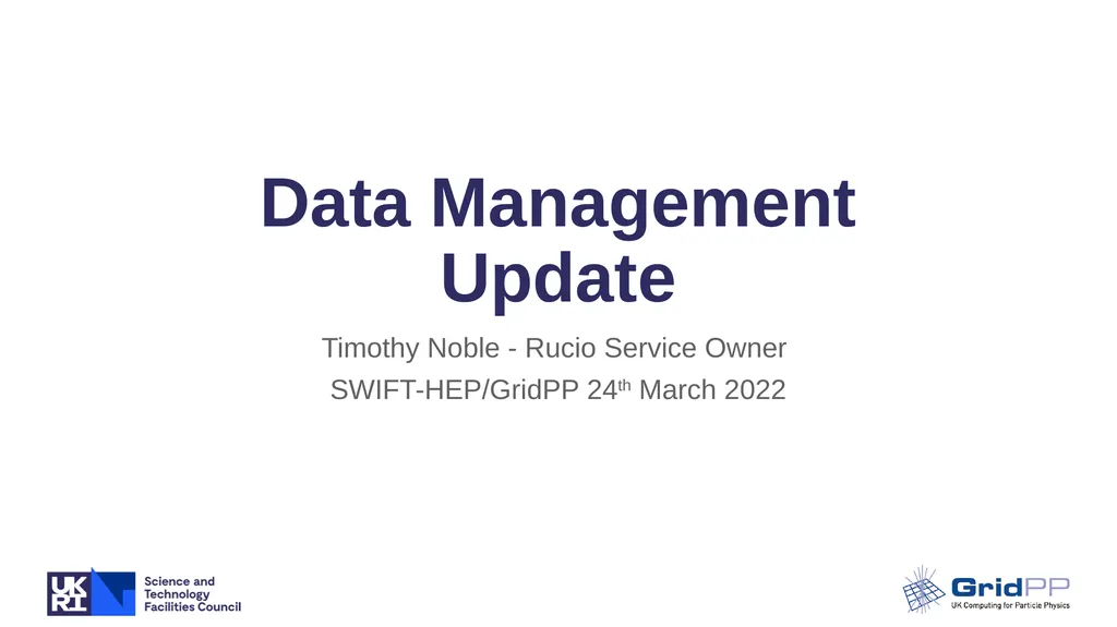 Data Management Update Timothy Noble - Rucio - slide 1 of 14