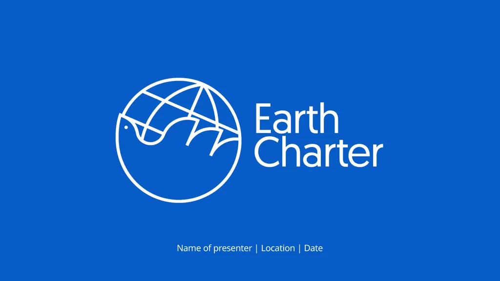 Name of presenter | Location | Date Earth Charter - slide 1 of 16