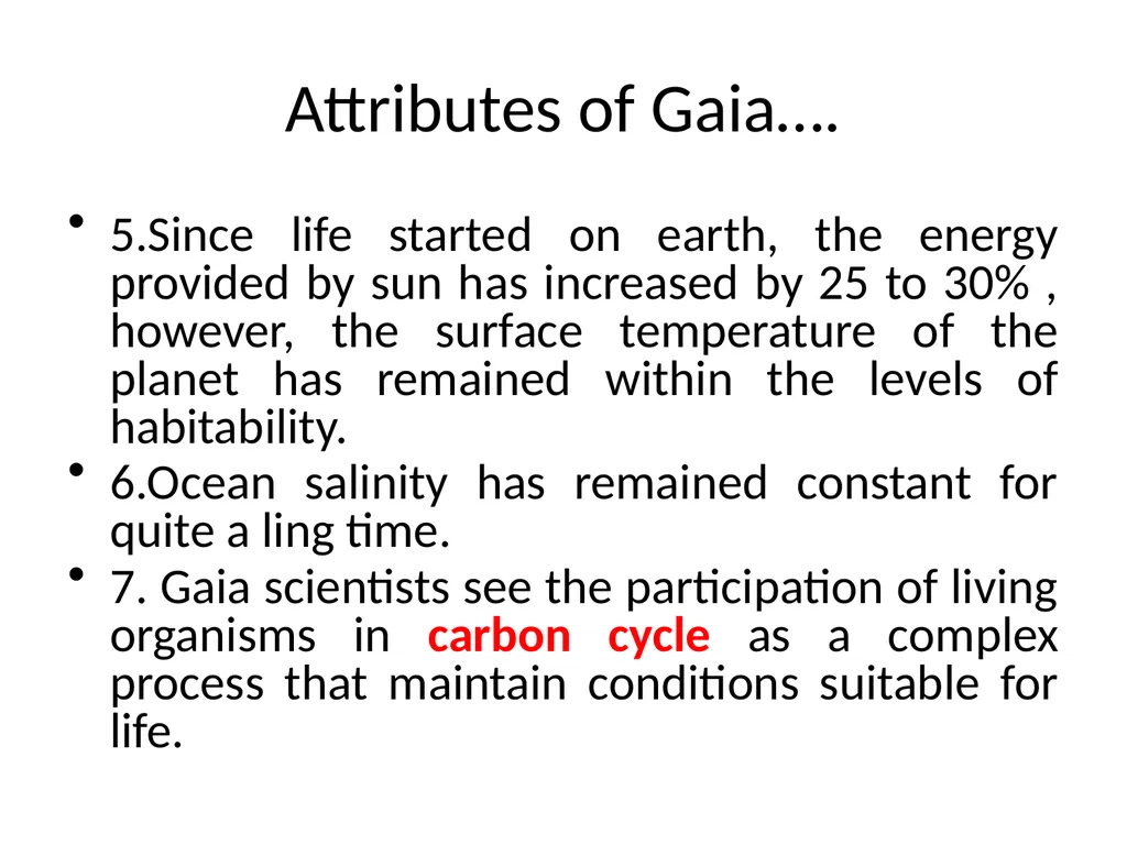 Name of the topic : Earth as a living system - slide 5 of 19