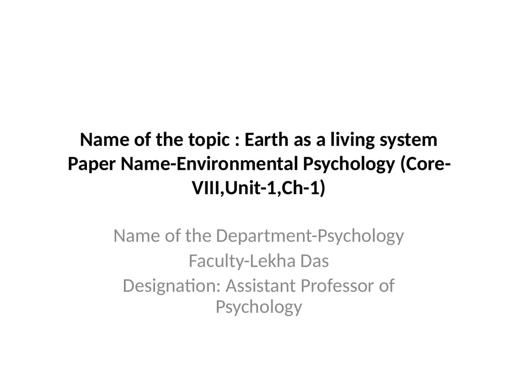 Name of the topic : Earth as a living system - slide 1 of 19