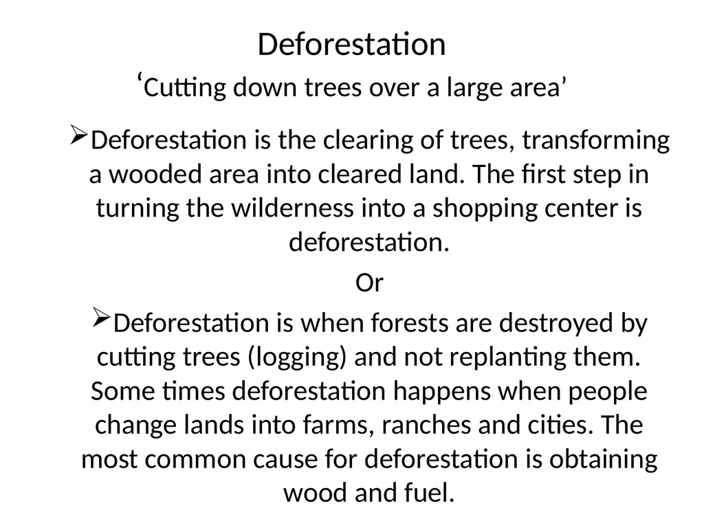 Deforestation ‘Cutting down trees over a large - slide 1 of 9
