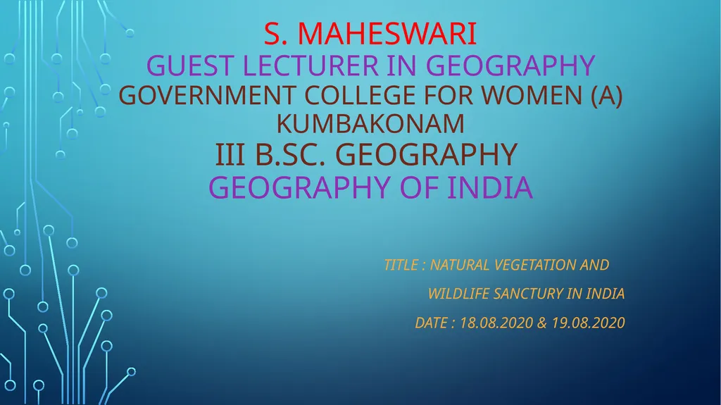S. MaheSwari guest lecturer in geography - slide 1 of 39