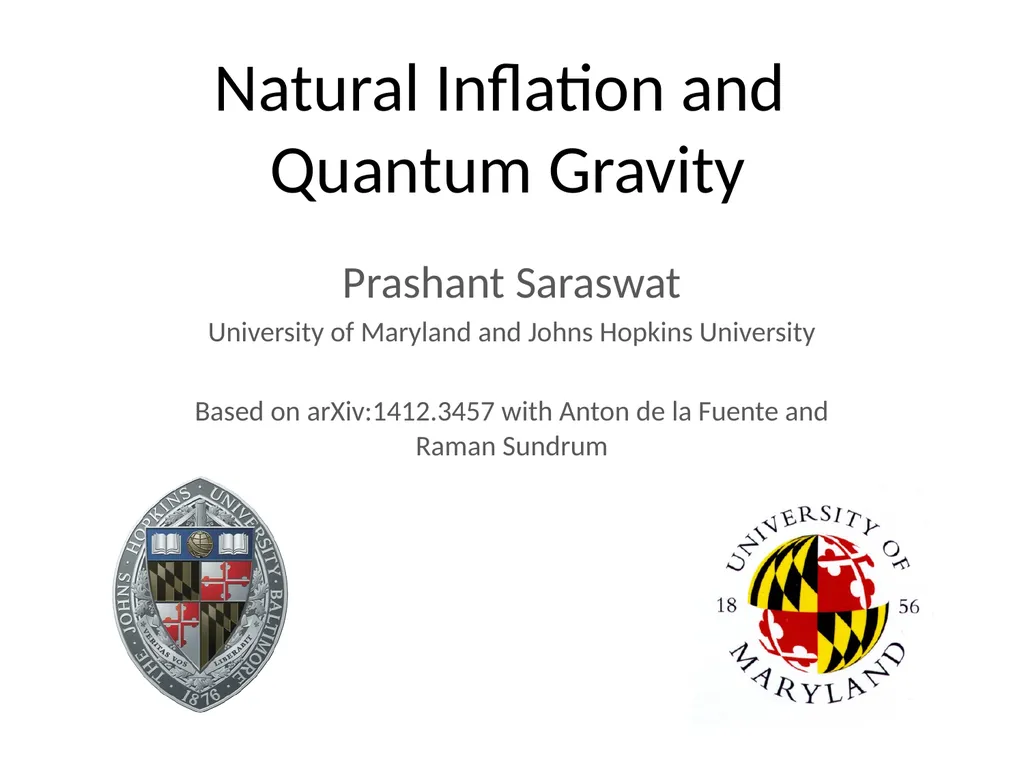 Natural Inflation and Quantum Gravity Prashant - slide 1 of 43