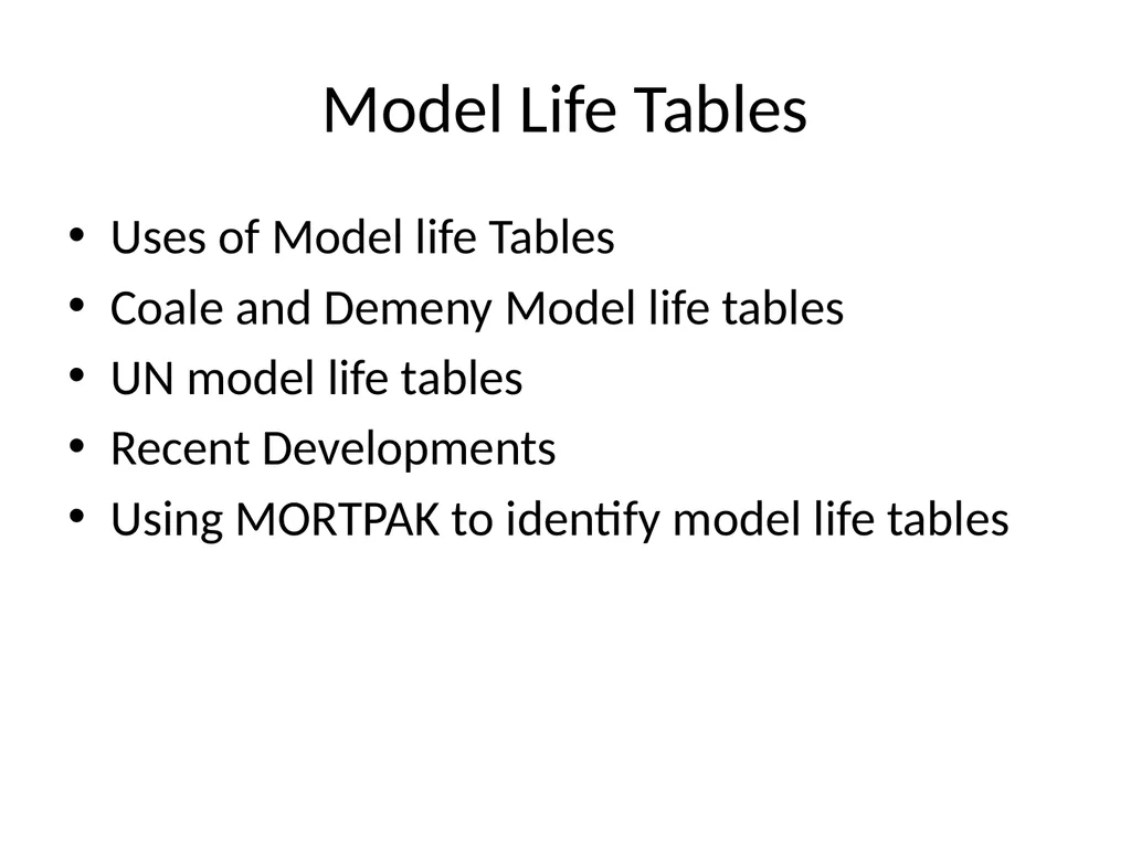 Model Life Tables Uses of Model life Tables Coale - slide 1 of 15