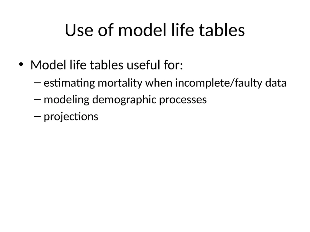 Model Life Tables Uses of Model life Tables Coale - slide 2 of 15