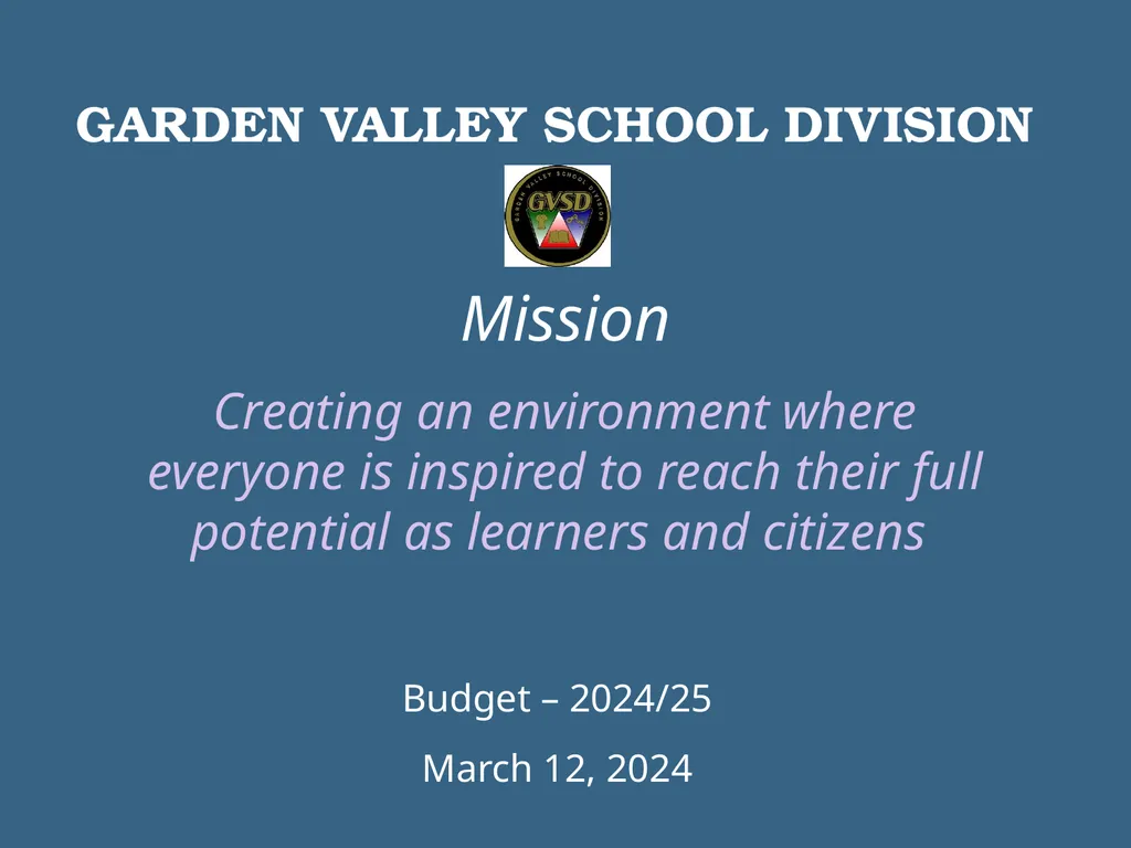 GARDEN VALLEY SCHOOL DIVISION Budget – 2024/25 - slide 1 of 20
