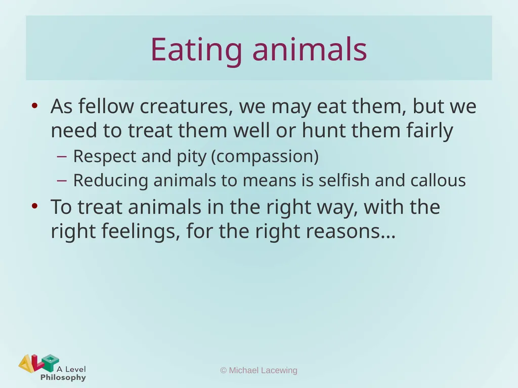 Eating animals Michael Lacewing - slide 11 of 11