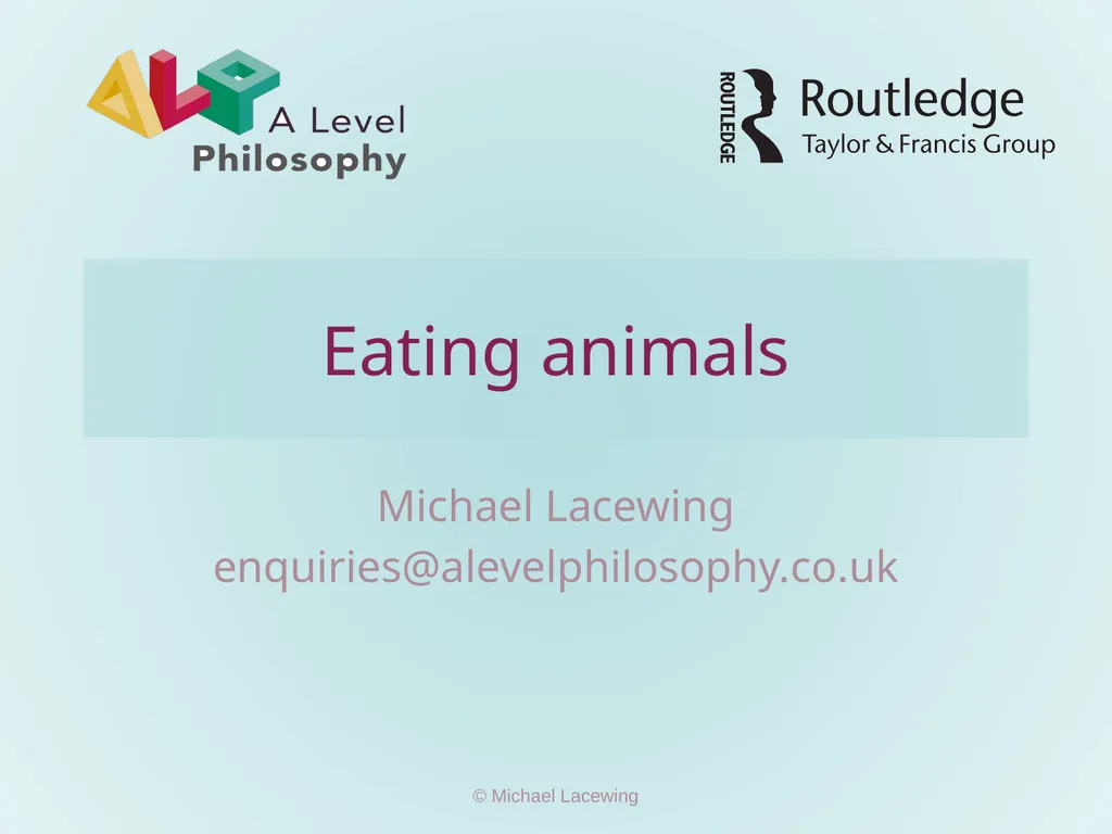 Eating animals Michael Lacewing
