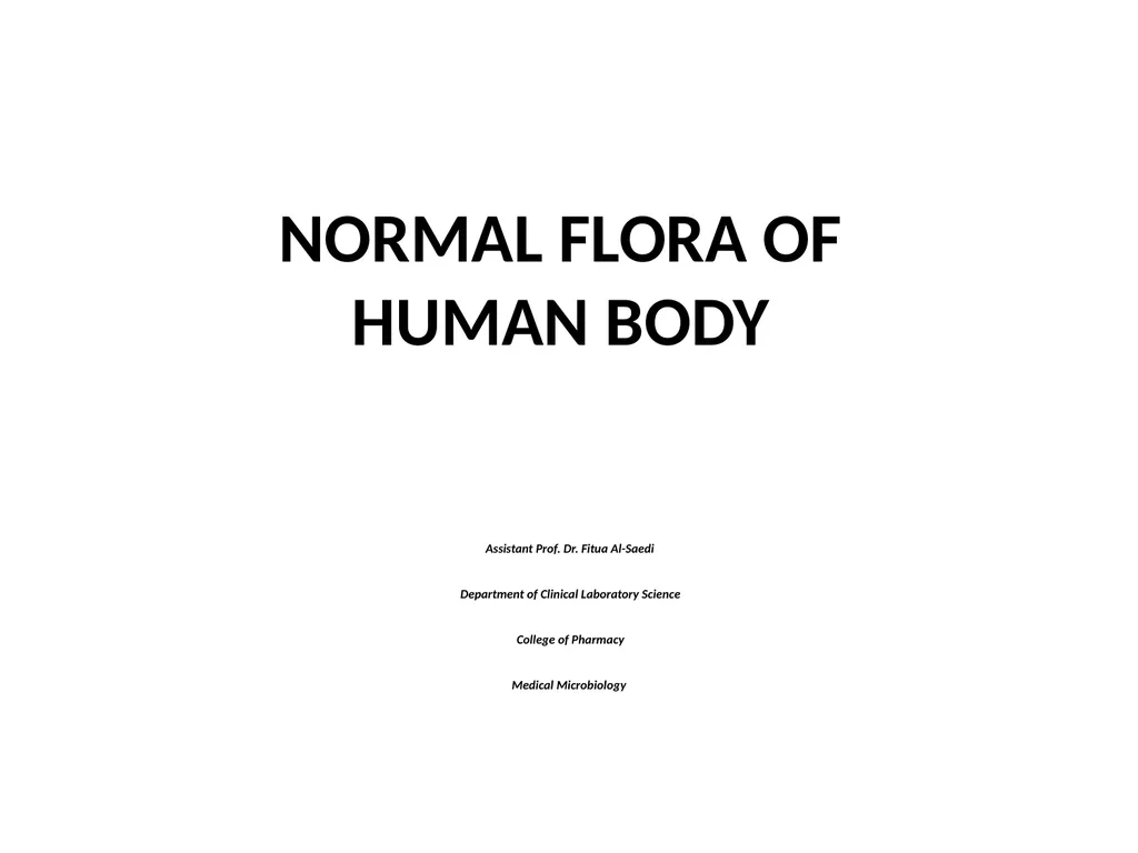 NORMAL FLORA OF HUMAN BODY Assistant Prof. Dr. - slide 1 of 16