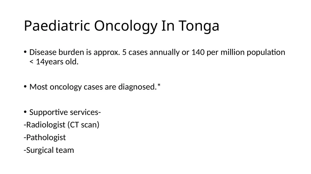 Paediatric Oncology in Tonga Background on Tonga - slide 5 of 20