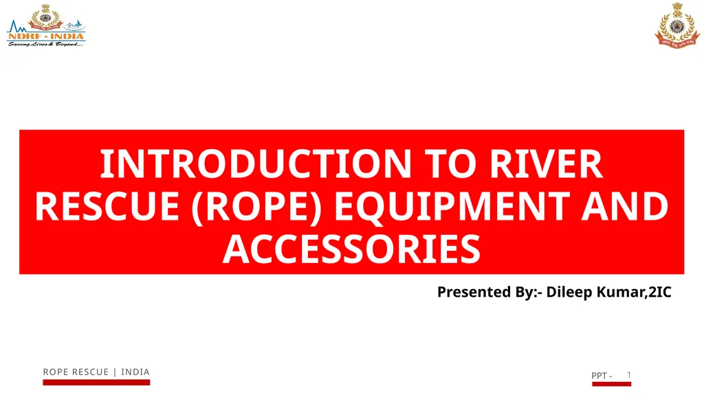 INTRODUCTION TO RIVER RESCUE (ROPE) EQUIPMENT AND - slide 1 of 17