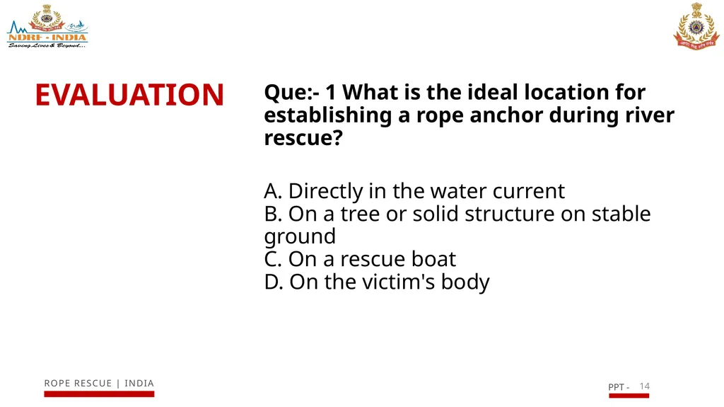 INTRODUCTION TO RIVER RESCUE (ROPE) EQUIPMENT AND - slide 14 of 17