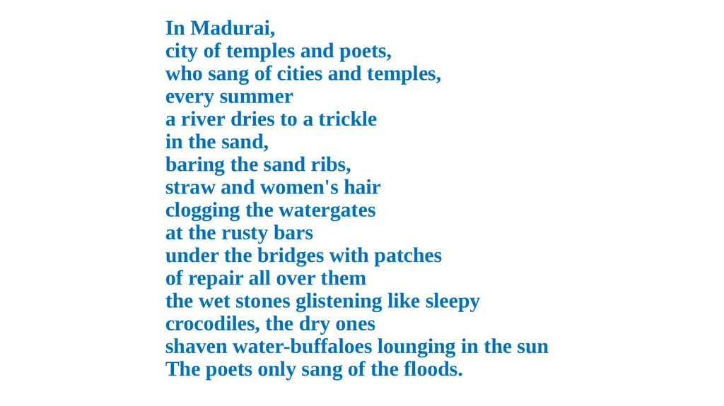 A RIVER A. K. Ramanujan ( 1929-1993 ) Mr : - slide 4 of 8