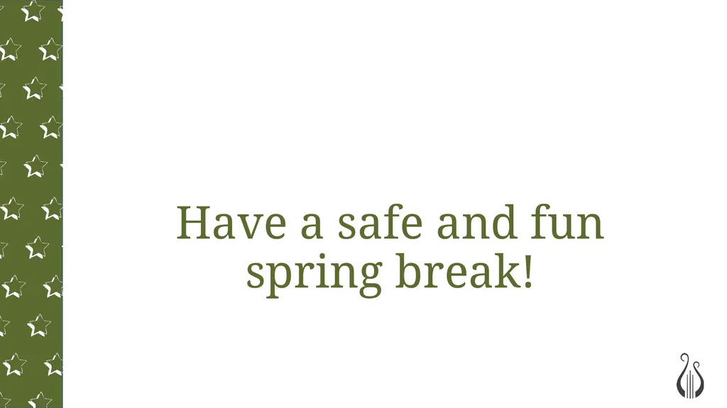 Safe Spring Break What are your plans for spring - slide 11 of 11
