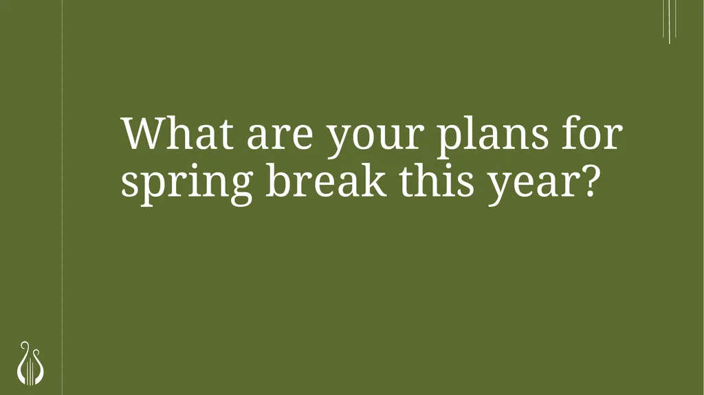 Safe Spring Break What are your plans for spring - slide 2 of 11