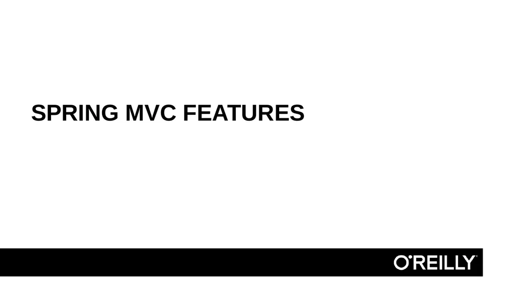 SPRING MVC FEATURES SPRING MVC Web framework that - slide 1 of 5