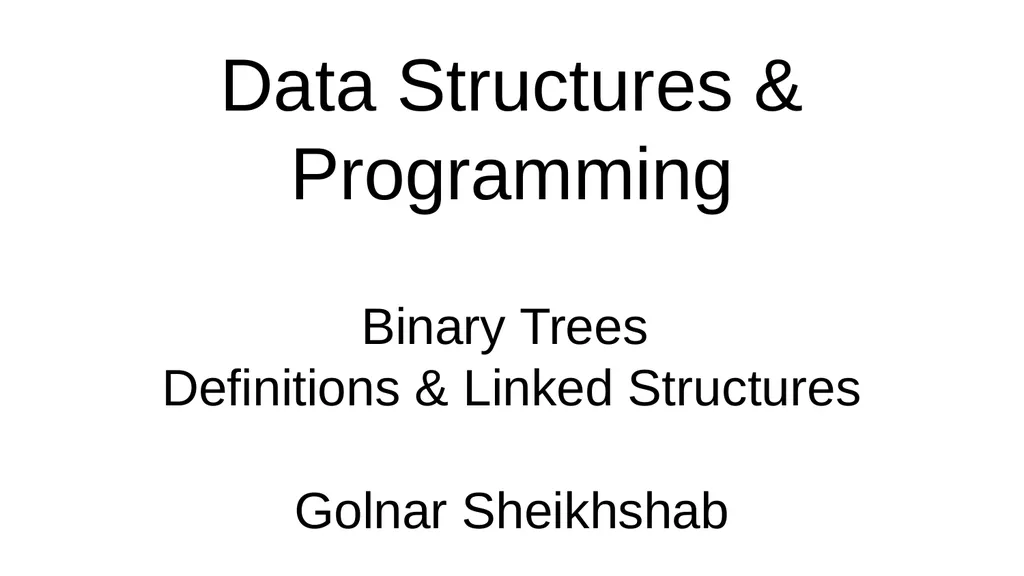 Data Structures & Programming Binary Trees - slide 1 of 20