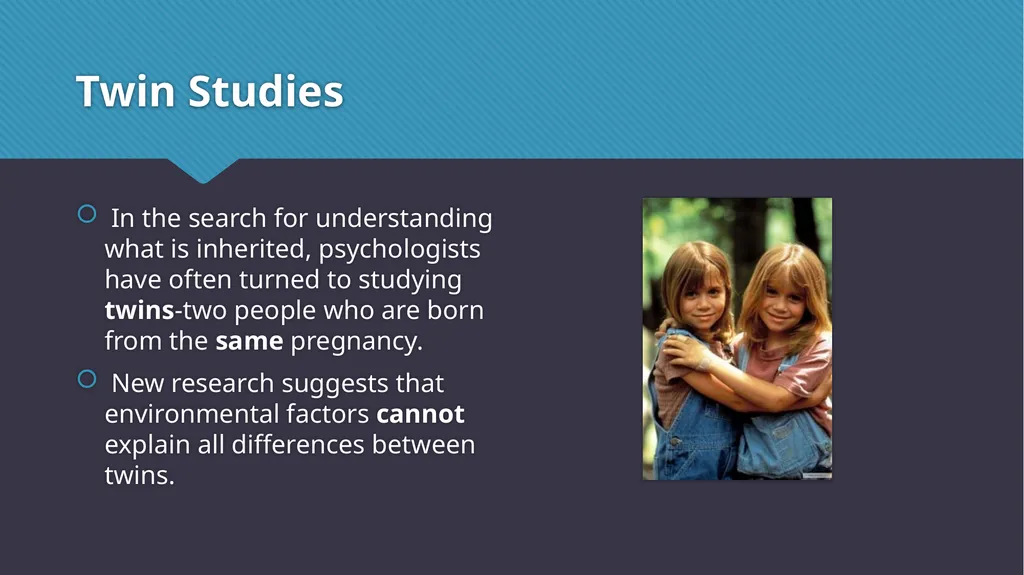 Nature vs. Nurture & Psychological Development - slide 9 of 13