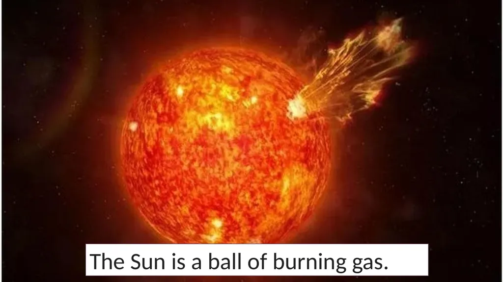 The Sun is actually a star. The Sun is the - slide 4 of 10