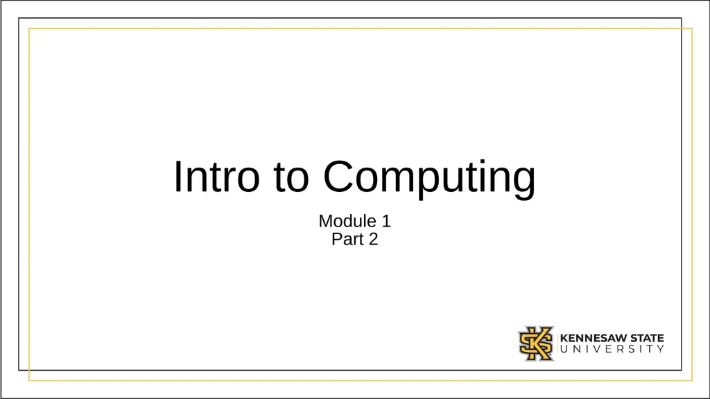 Intro to Computing Module 1 Part 2 Computers are