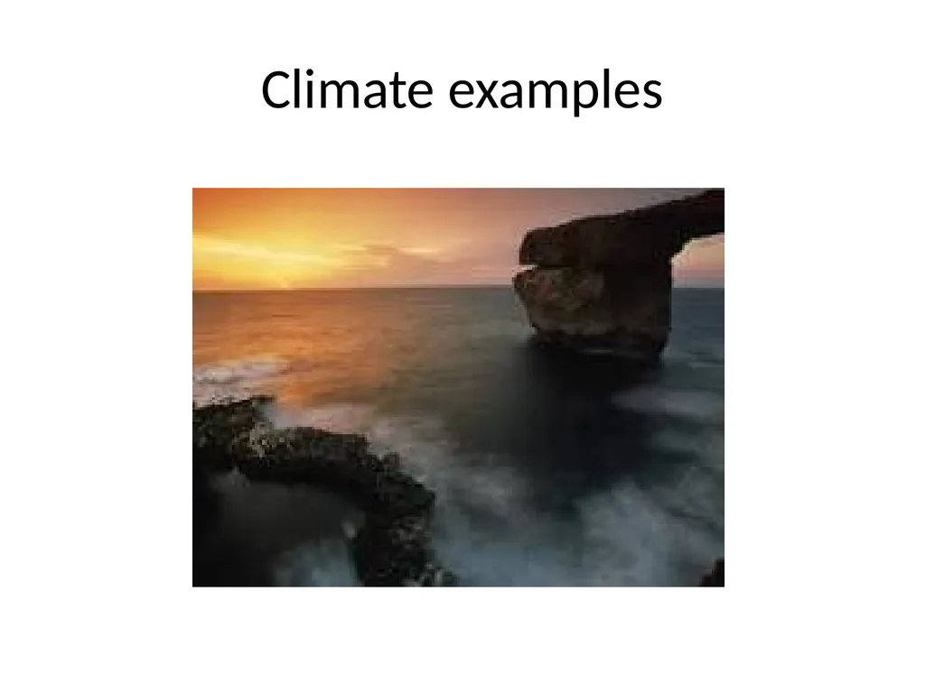Climate and Weather Made by:- Mariam Aftab Climate - slide 5 of 5