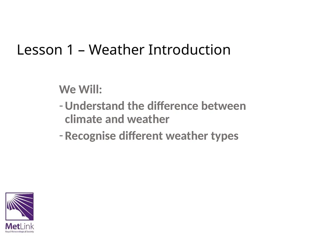 S4 – Weather Unit We Will: Understand the - slide 2 of 13