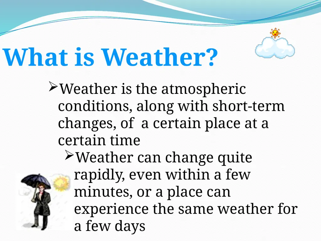 Chapter 5 Lesson 1 Describing Weather What is - slide 2 of 17