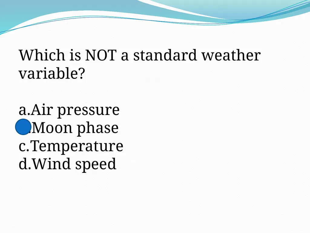 Chapter 5 Lesson 1 Describing Weather What is - slide 15 of 17