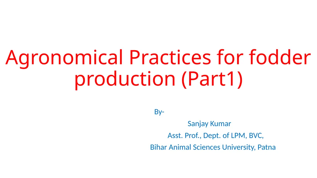 Agronomical Practices for fodder production - slide 1 of 16
