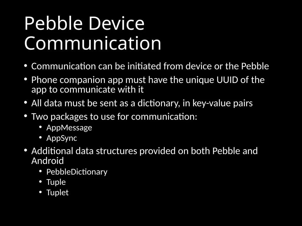 CS 3714 Mobile Software Development Pebble Why - slide 30 of 50
