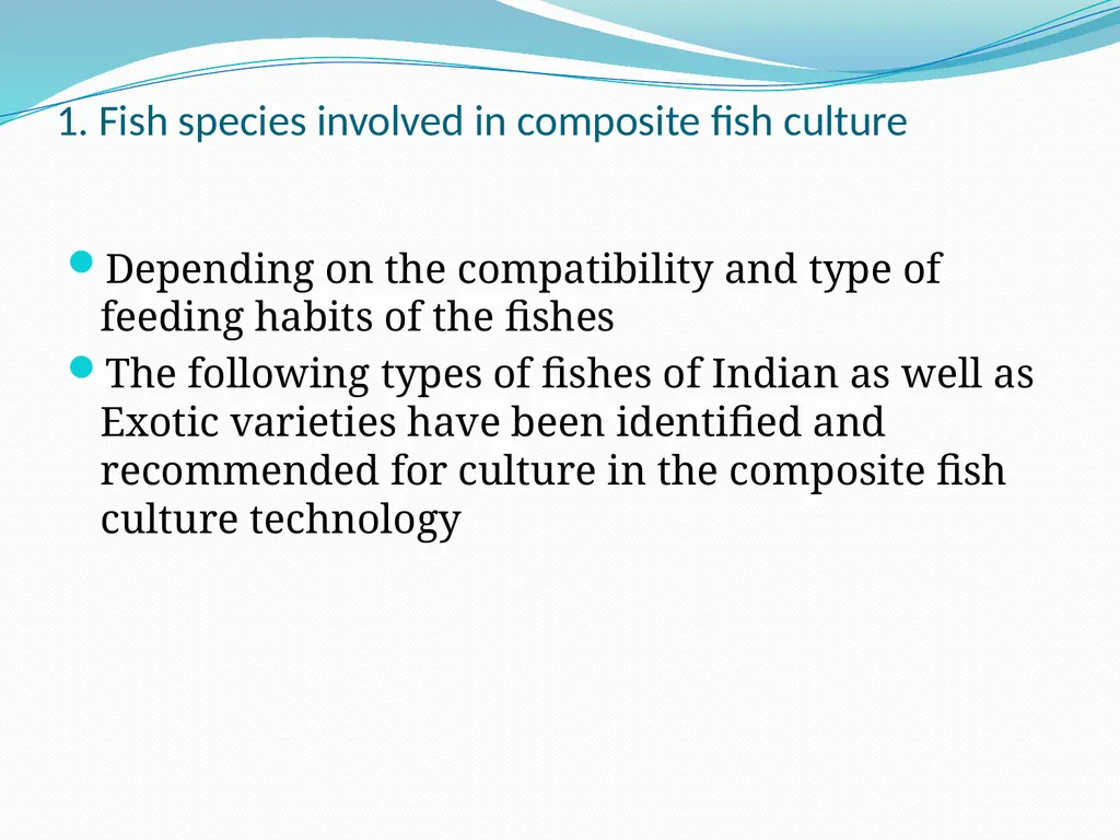 COMPOSITE FISH CULTURE 6th SEMESTER DR. SARBOJIT - slide 3 of 16