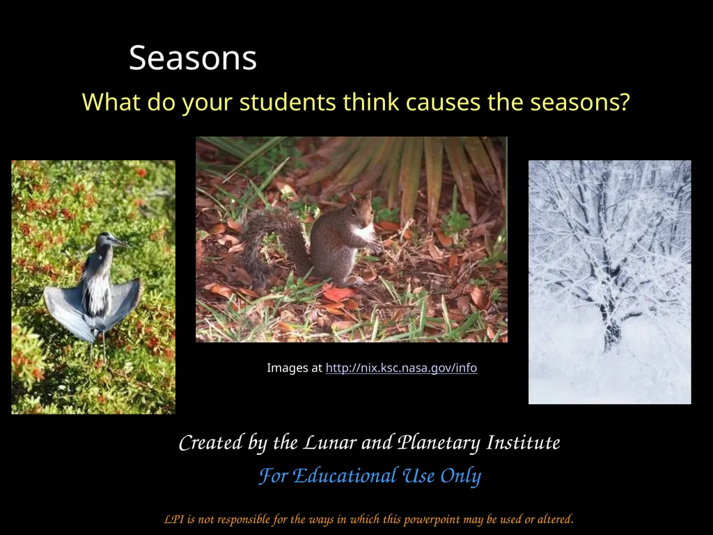 Seasons What do your students think causes the - slide 1 of 19