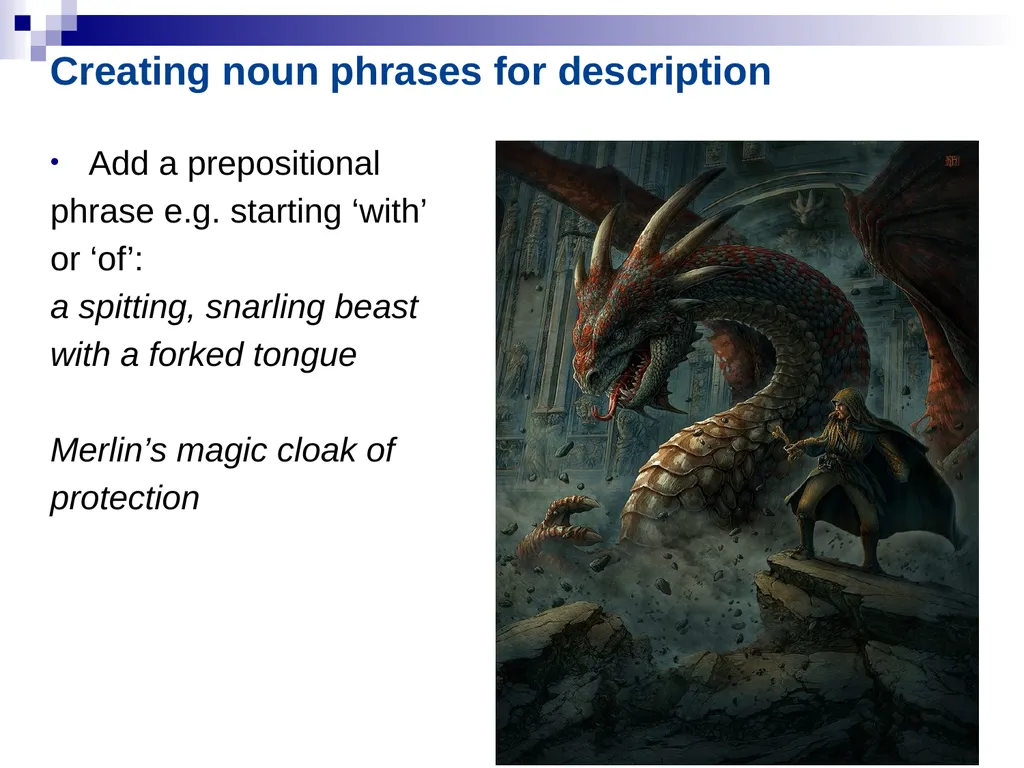 DESCRIBING DRAGONS Playing with noun phrases for - slide 8 of 15