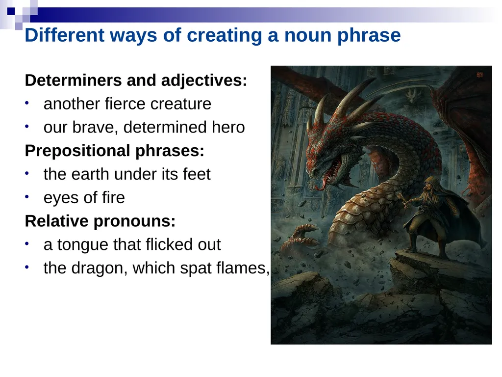DESCRIBING DRAGONS Playing with noun phrases for - slide 12 of 15