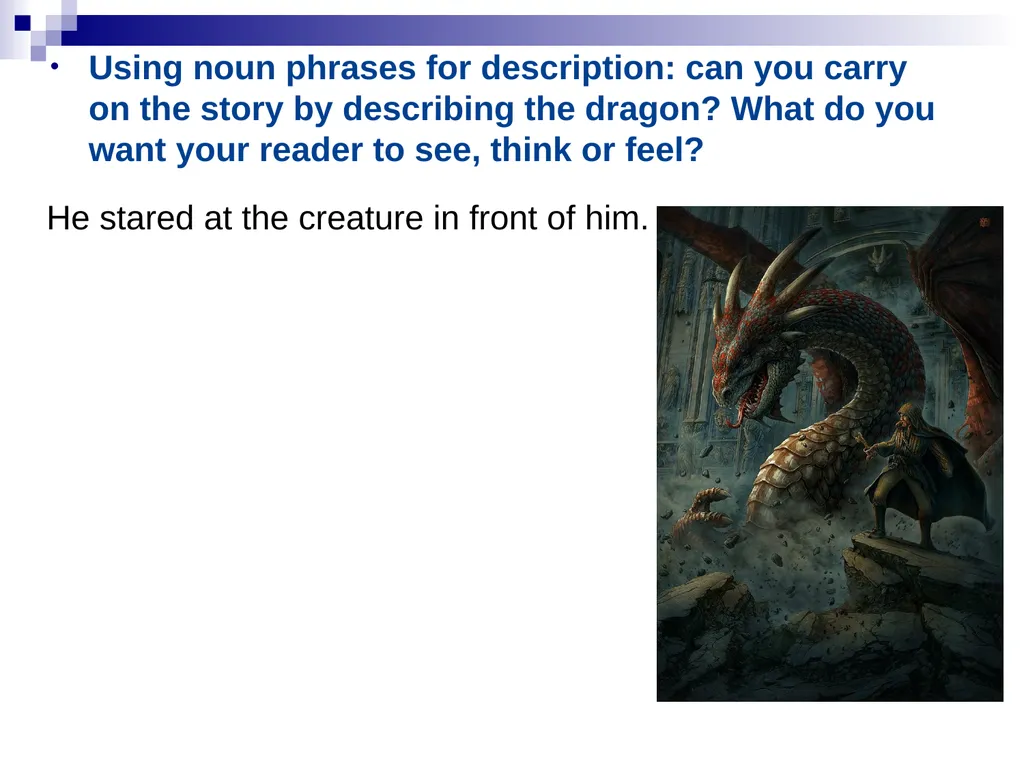 DESCRIBING DRAGONS Playing with noun phrases for - slide 14 of 15