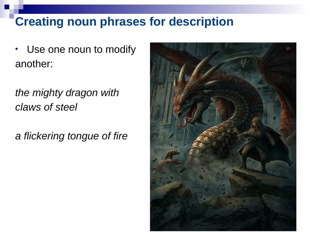 DESCRIBING DRAGONS Playing with noun phrases for - slide 10 of 15