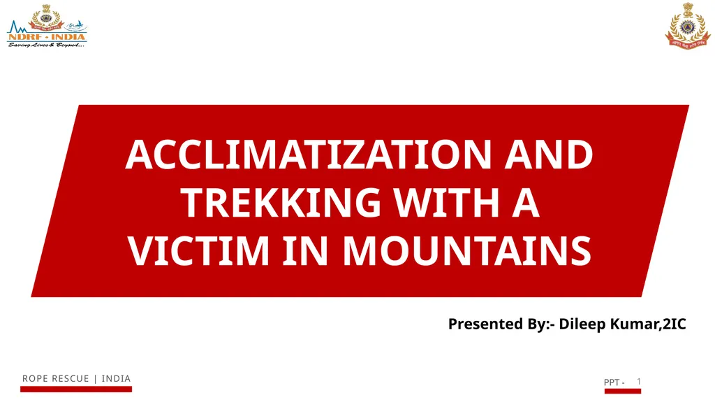 ACCLIMATIZATION AND TREKKING WITH A VICTIM IN - slide 1 of 15