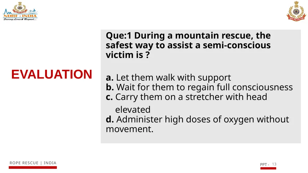 ACCLIMATIZATION AND TREKKING WITH A VICTIM IN - slide 13 of 15